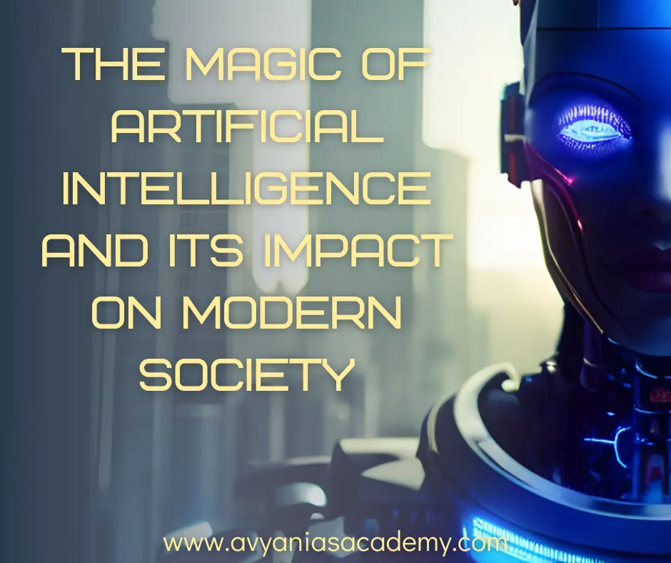 The Magic of Artificial Intelligence and Its Impact on Modern Society